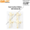 ISR 914516 04 SLIDERS FOR SEAT CUSHION
