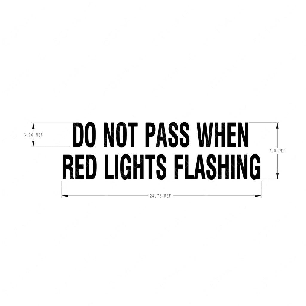 TBB 133830 DECAL INDO NOT PASS WHEN RED LIGHTS FLAS