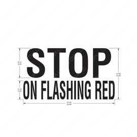 TBB 170231 DECAL, STOP ON FLASHING RED, 8 IN, BLK