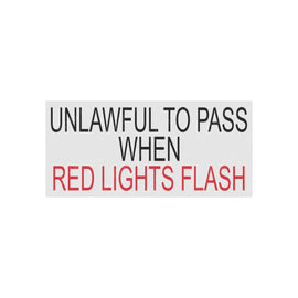 TBB 65008105 DECAL UNLAWFUL TO PASS WHEN RED LIGHTS